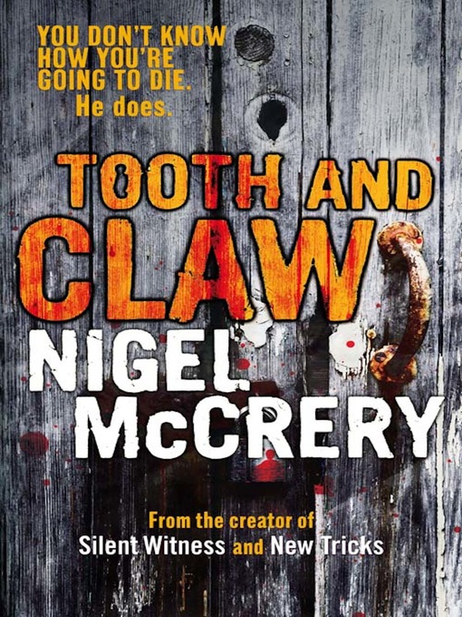 Title details for Tooth and Claw by Nigel McCrery - Available